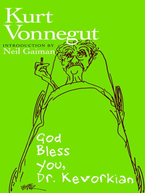 Title details for God Bless You, Dr. Kevorkian by Kurt Vonnegut - Wait list